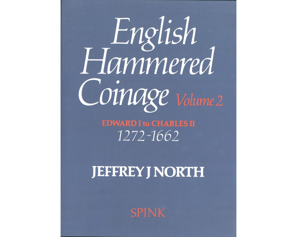 English Hammered Coinage Volume 2 book cover English Hammered Coinage Volume 2 book cover