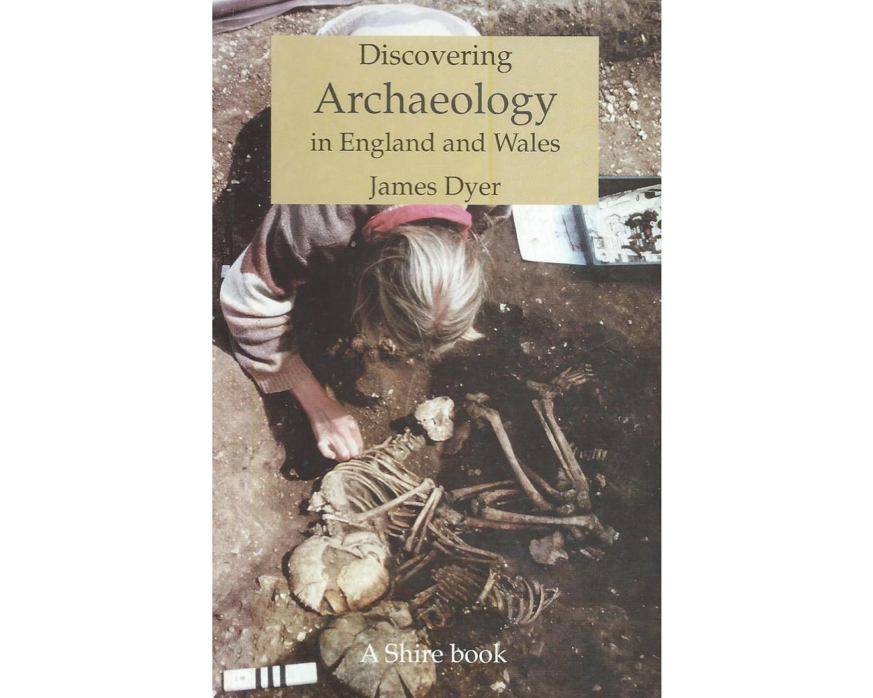 Discovering Archaeology in England & Wales Discovering Archaeology in England & Wales