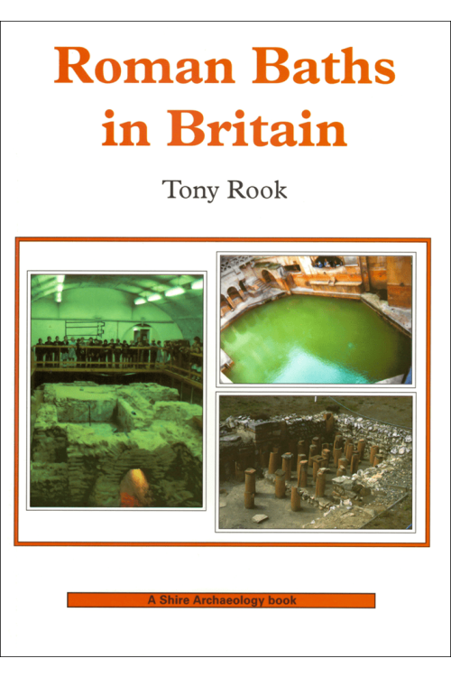 Roman Baths in Britain by Tony Rook