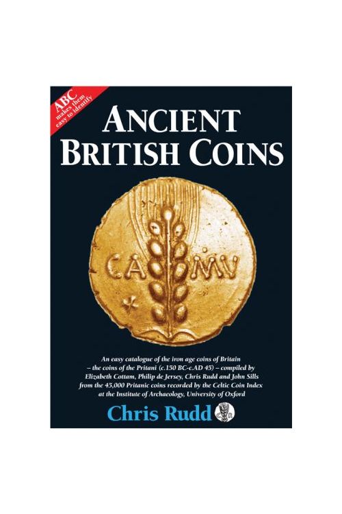  Ancient British Coins by Chris Rudd